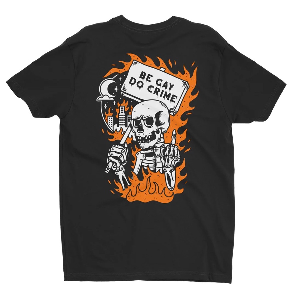 “Be Gay, Do Crime” Graphic T-Shirt